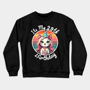 Its My 29th Birthday Funny Cat Crewneck Sweatshirt